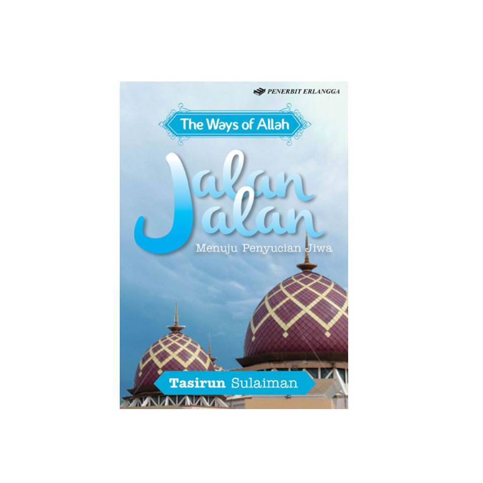 BUKU ORIGINAL Jalan-Jalan Menuju Penyucian Jiwa / TASIRUN SULAIMAN / ERLANGGA