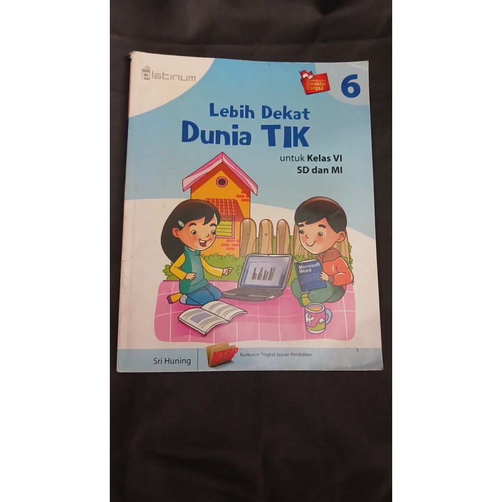 Lebih dekat dunia tik untuk sd/mi kelas 6 ktsp