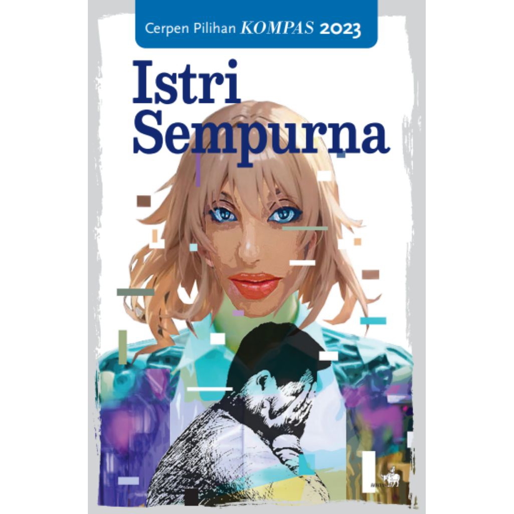 Cerpen Pilih Kompas 2023 - Istri Sempurna