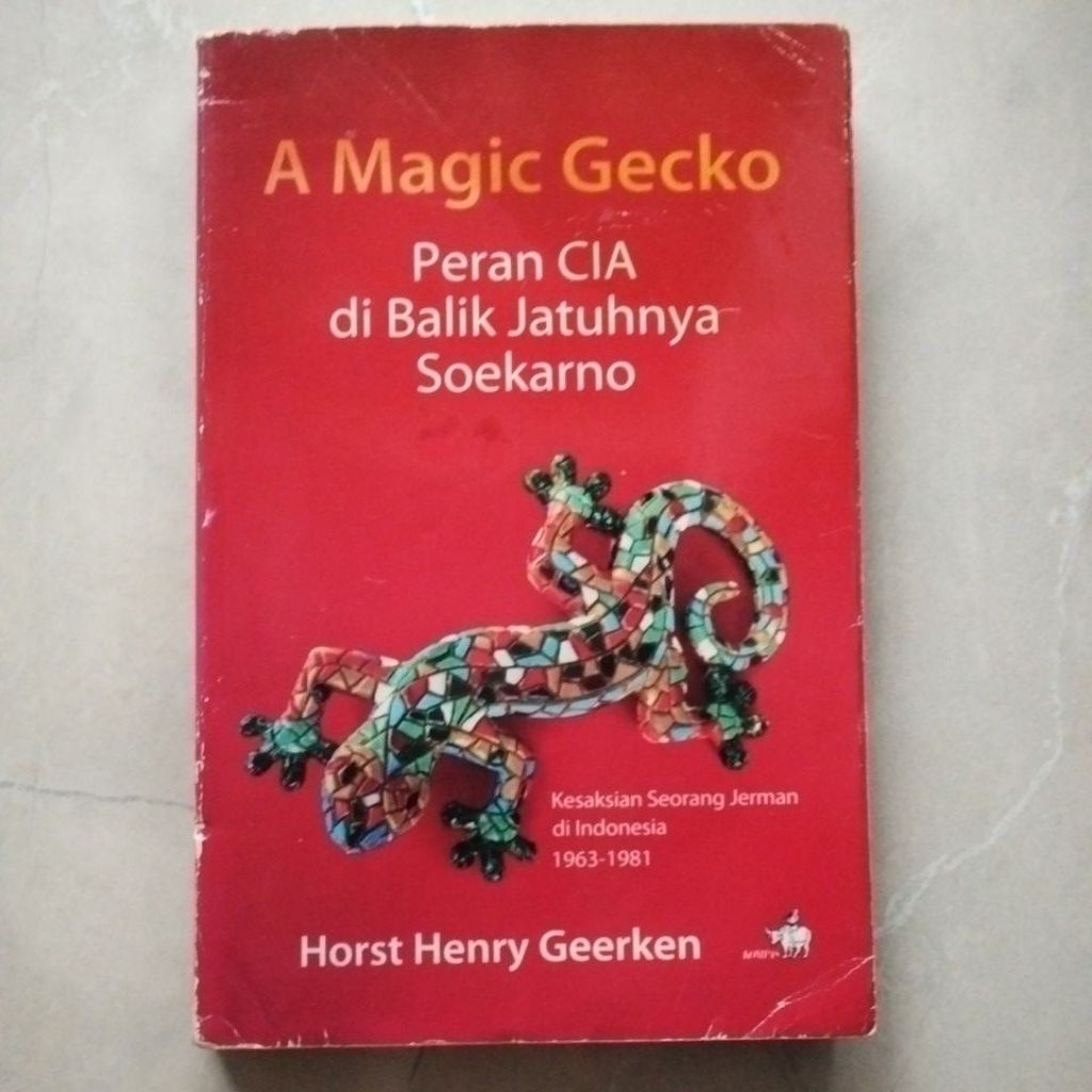 A Magic Gecko #Peran CIA di Balik Jatuhnya Soekarno ( ORI BEKAS ) - Horst Henry Geerken