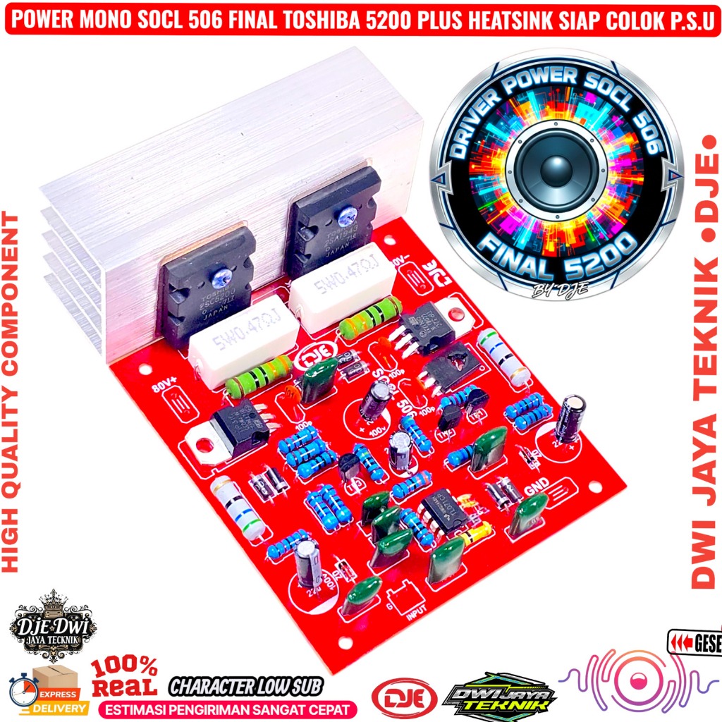 Driver Power Mono SOCL 506 + TR Final Toshiba 5200+ Heatsink Kualitas Terbaik DJE PRO SERIES