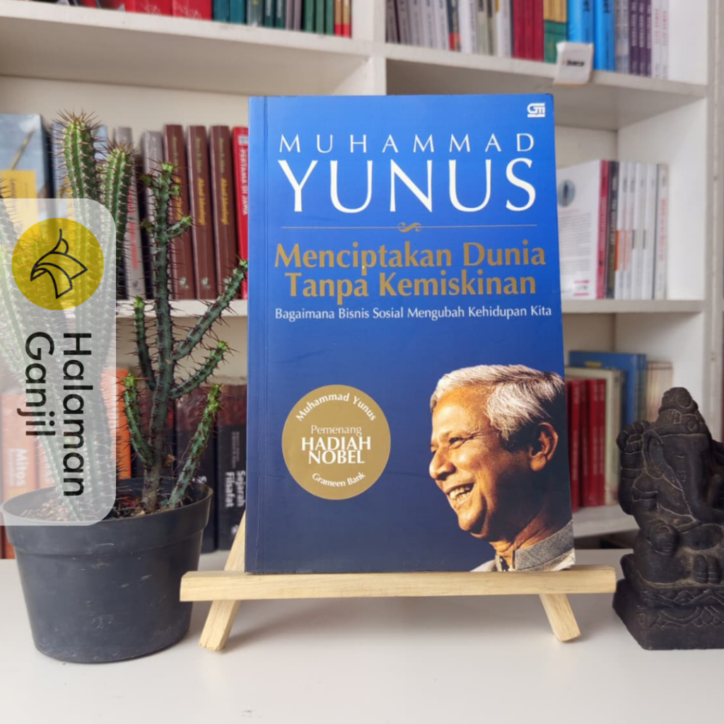 Menciptakan Dunia Tanpa Kemiskinan - Muhammad Yunus - Gramedia