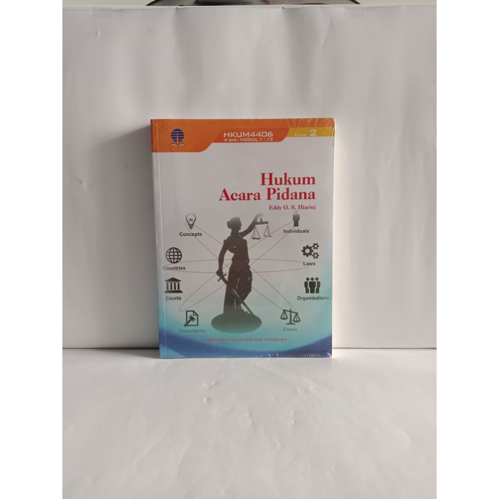 BUKU ORIGINAL HUKUM ACARA PIDANA HKUM4406 4SKS/MODUL 1-12 Oleh Eddy O. S. Hiariej