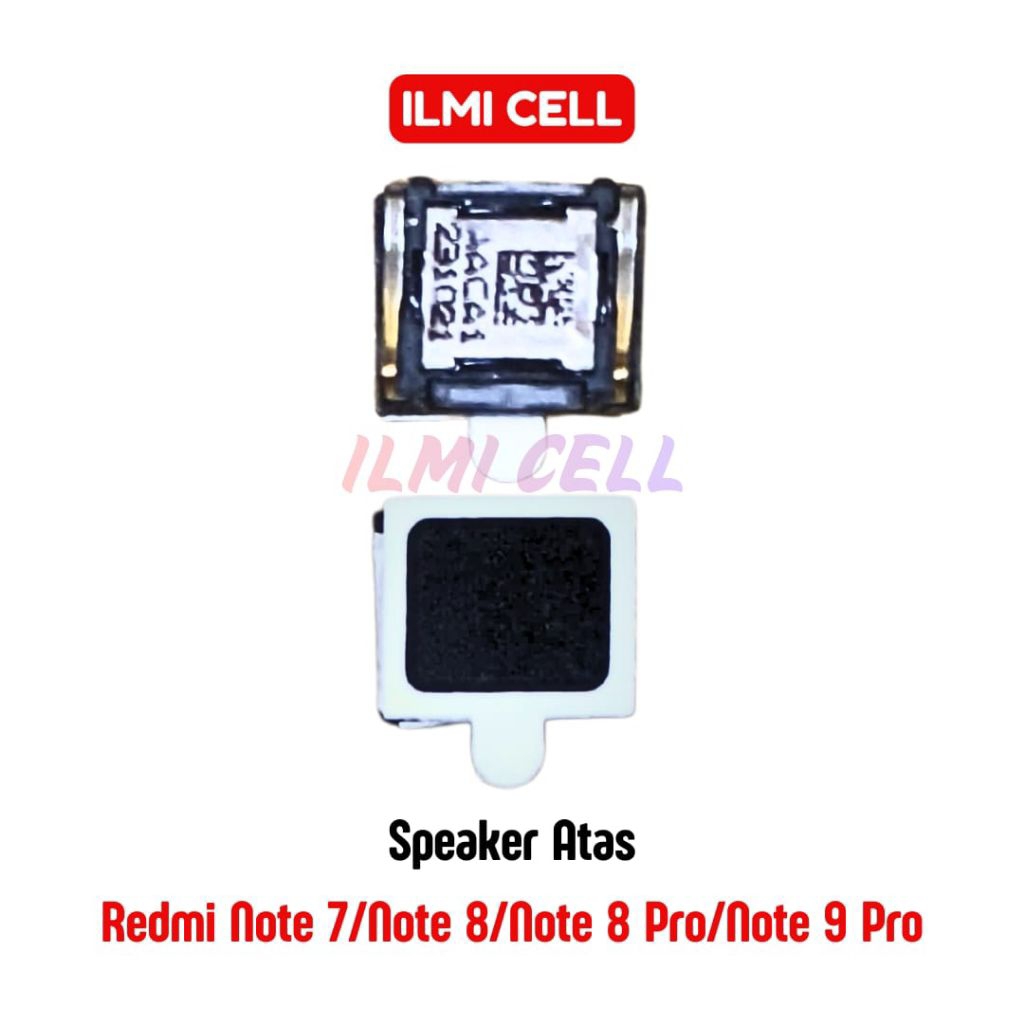 SPEAKER ATAS REDMI NOTE 7/ NOTE 8/ NOTE 8 PRO/ NOTE 9 PRO/ NOTE 9S