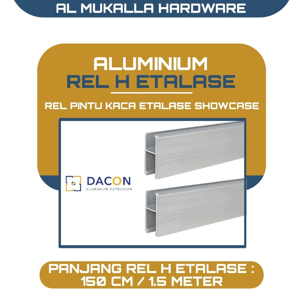 Rel Alumunium Etalase Showcase H Panjang 150 CM DACON Warna Silver | Rel Etalase Kaca Alumunium Berk