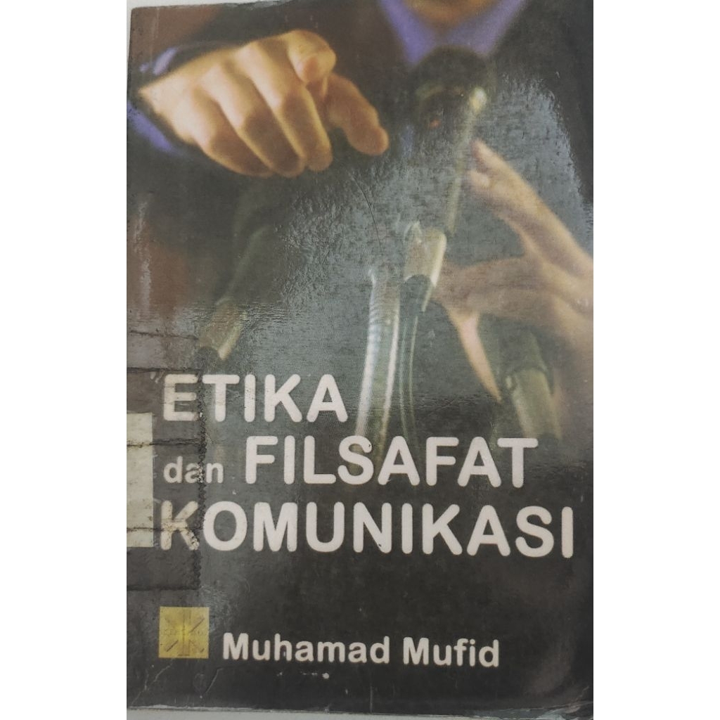 BUKU ETIKA DAN FILSAFAT KOMUNIKASI BEKAS ORIGINAL