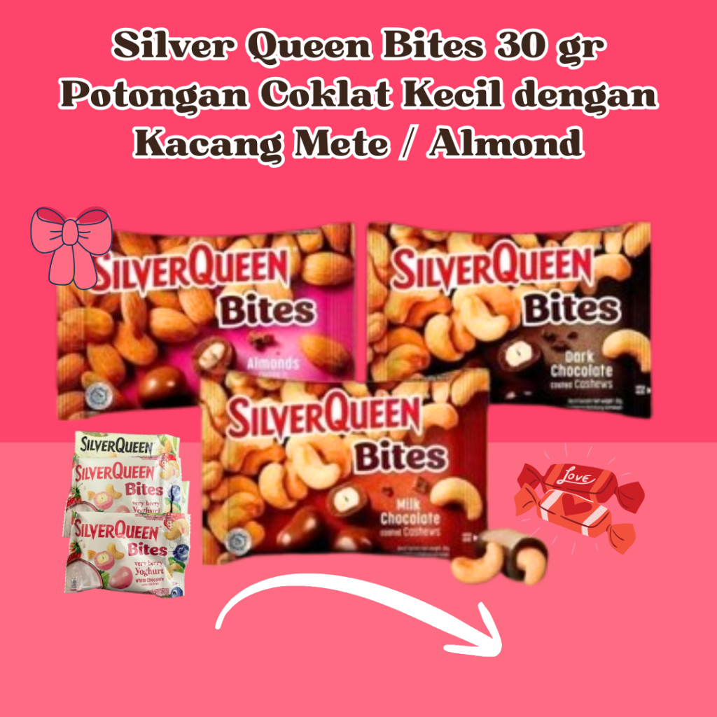 Silver Queen Bites Kemasan 30 gr - Cashew - Almond - Dark Coklat - Yoghurt - Green Tea - Coklat