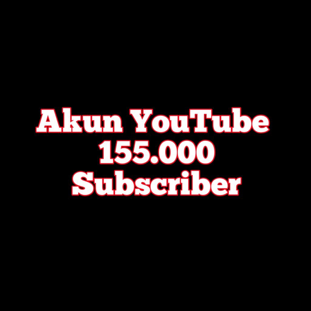 Akun Channel Youtube dengan subscriber 155.000