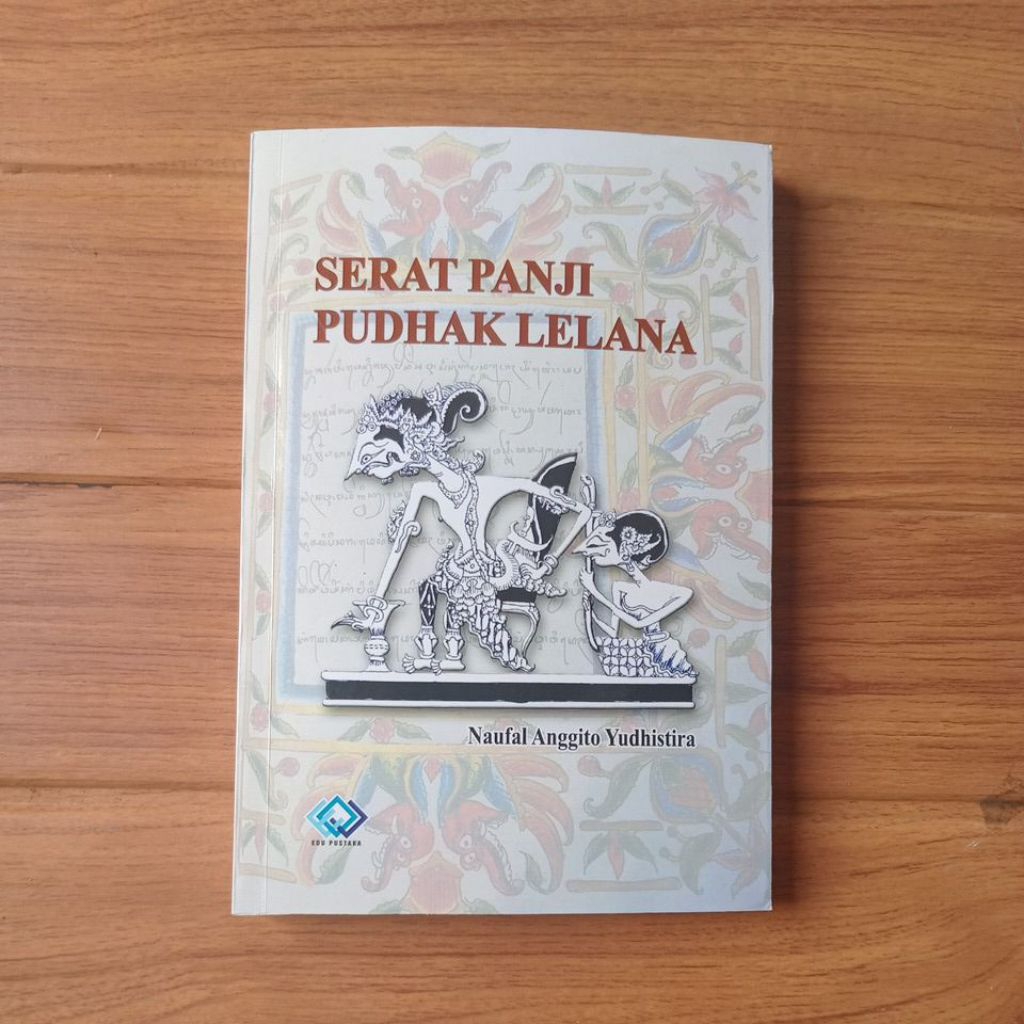 Buku Langka Serat Panji Pudhak Lelana/naufal anggito yudhistira cetakan pertama 2021