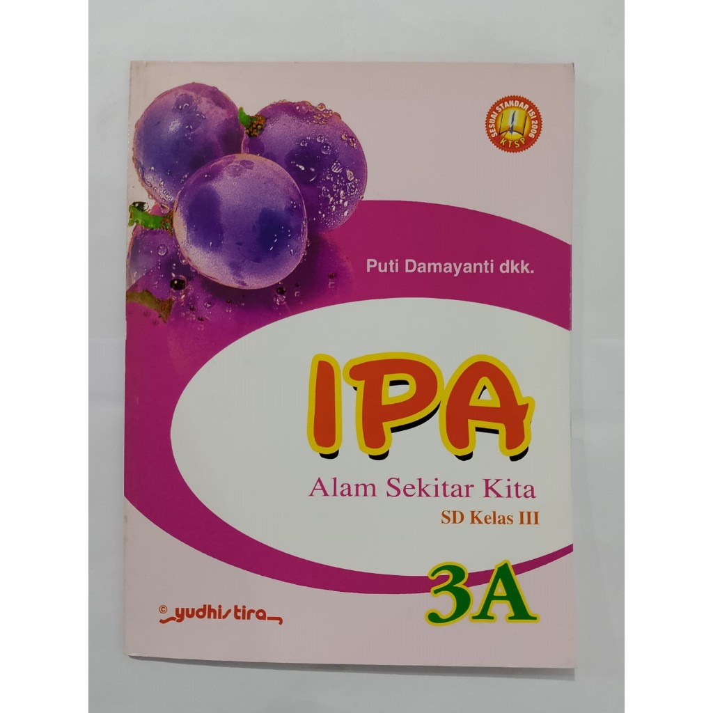 BUKU OBRAL ORI IPA ALAM SEKITAR KITA SD KELAS IV 4B KTSP 2006 - PUTI DAMAYANTI - YUDHISTIRA