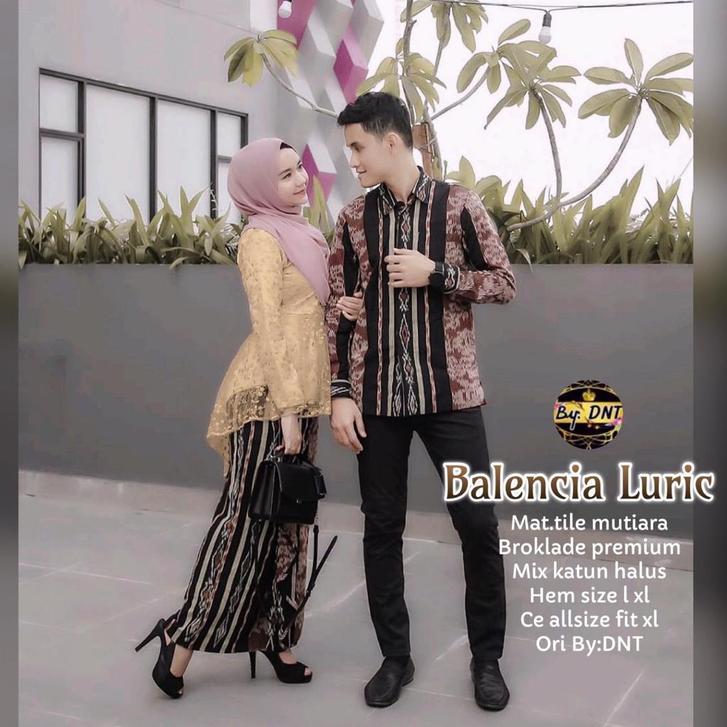 TERMURAH KEBAYA COUPLE LURIK BALENCIA KEBAYA TILE SET PINGUIN SET TUNIK SARIMBIT ATASAN KEMEJA