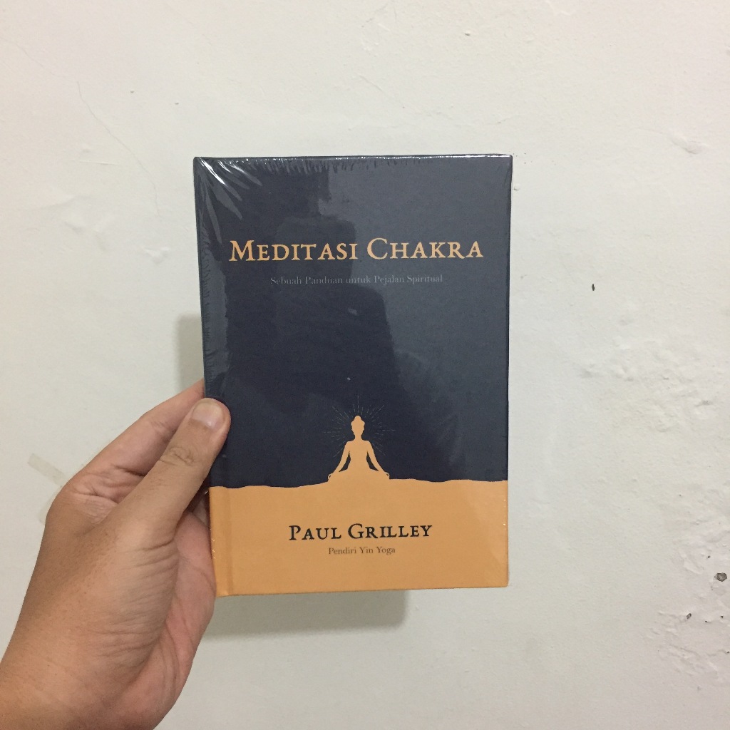 MEDITASI CHAKRA: Sebuah Panduan untuk Pejalan Spiritual - Paul Grilley