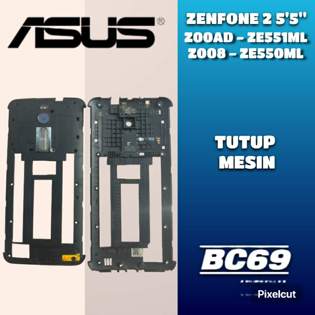 Tutup Mesin Asus Zenfone 2 5,5" ZE551ML ZE550ML Z00AD Z008