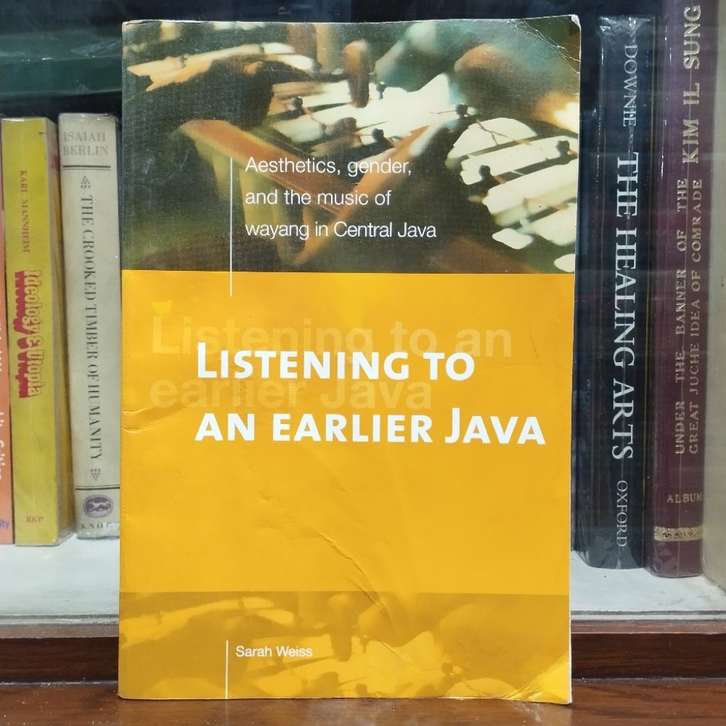 Listening To An Earlier Java Aesthetics Gender and The Music of Wayang In Central Java