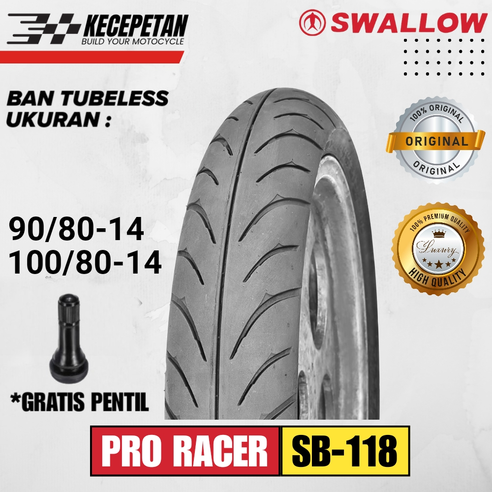 SWALLOW PRO RACER SB-118 TUBELESS BAN RACING UKURAN 90/80-14 , 100/80-14 BAN UNTUK MOTOR MATIC BEAT 