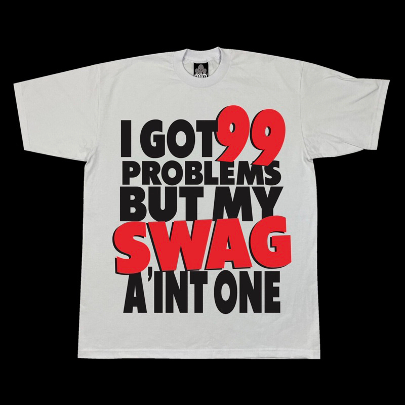 Promo T-Shirt 99 Problems Conflict X Katun Distro Unisex White Series
