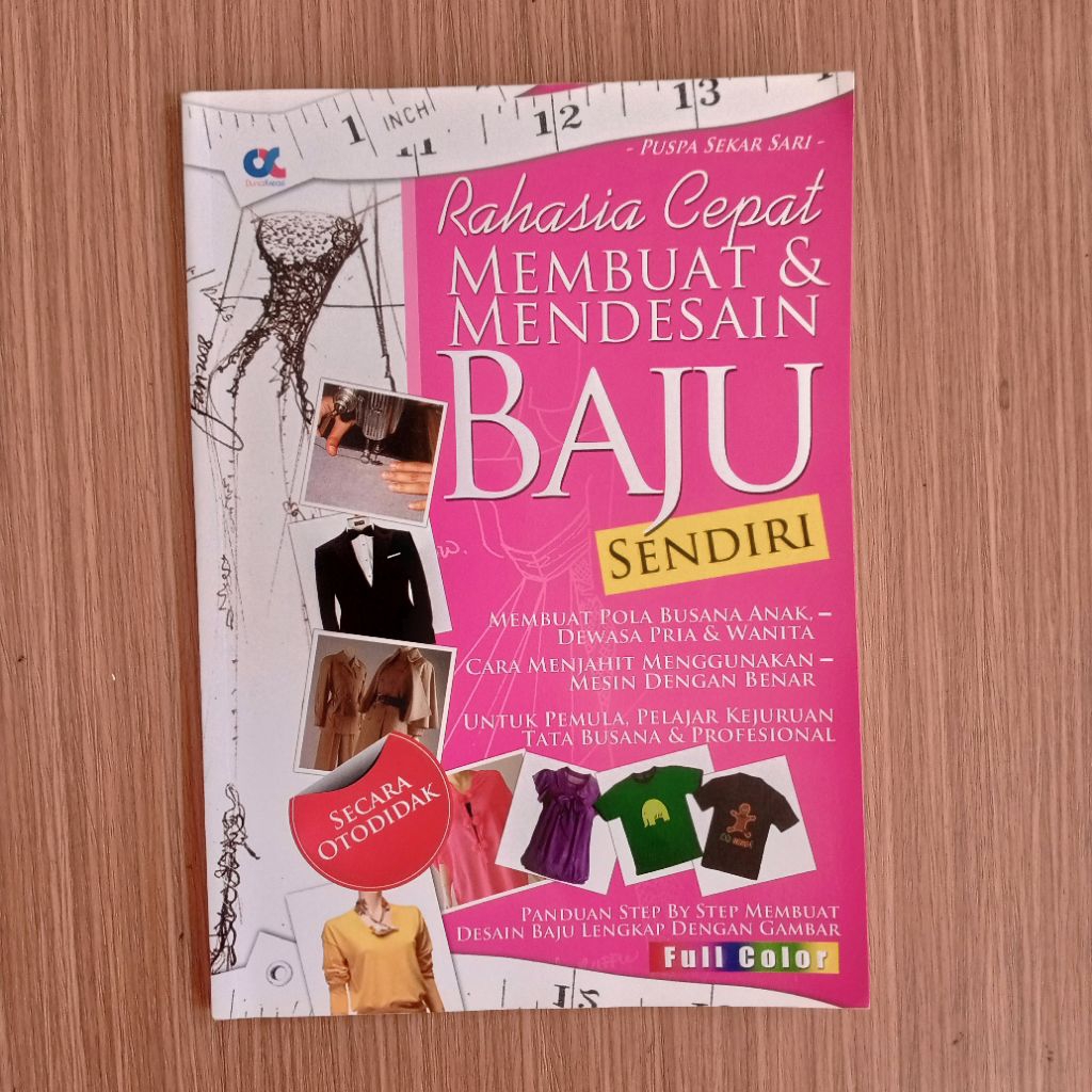Buku rahasia cepat membuat dan mendesain baju sendiri puspa sekar saro full color buku keterampilan 