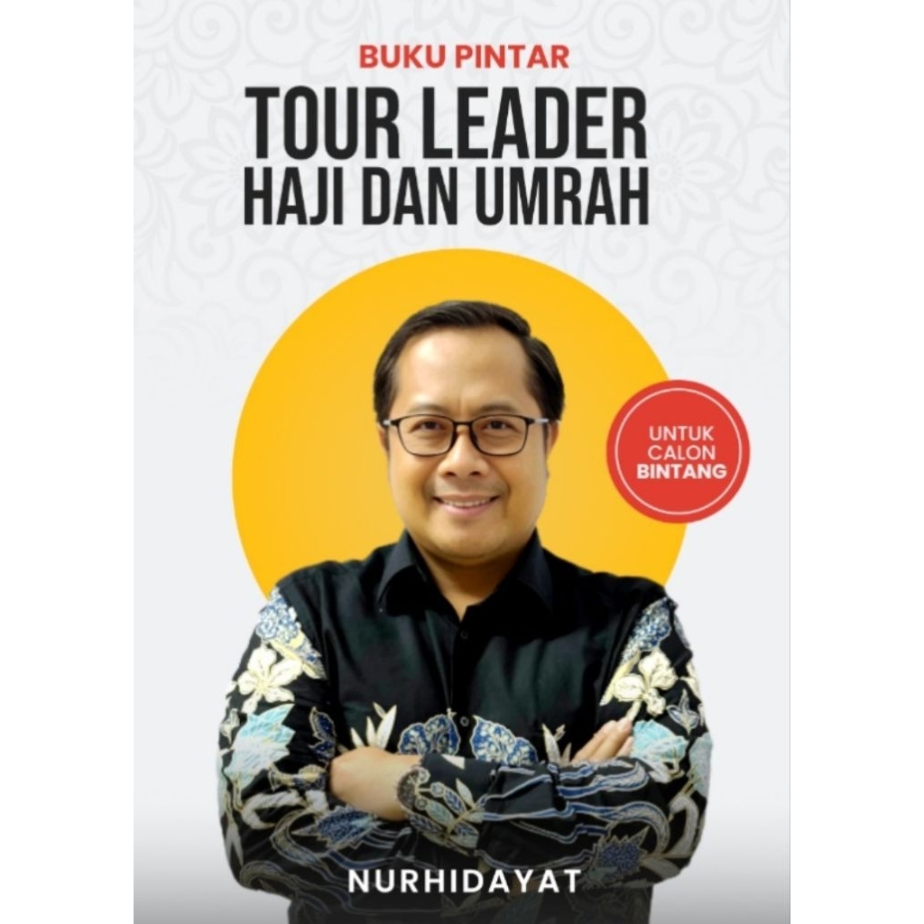 BUKU PINTAR TOUR LEADER HAJI DAN UMROH