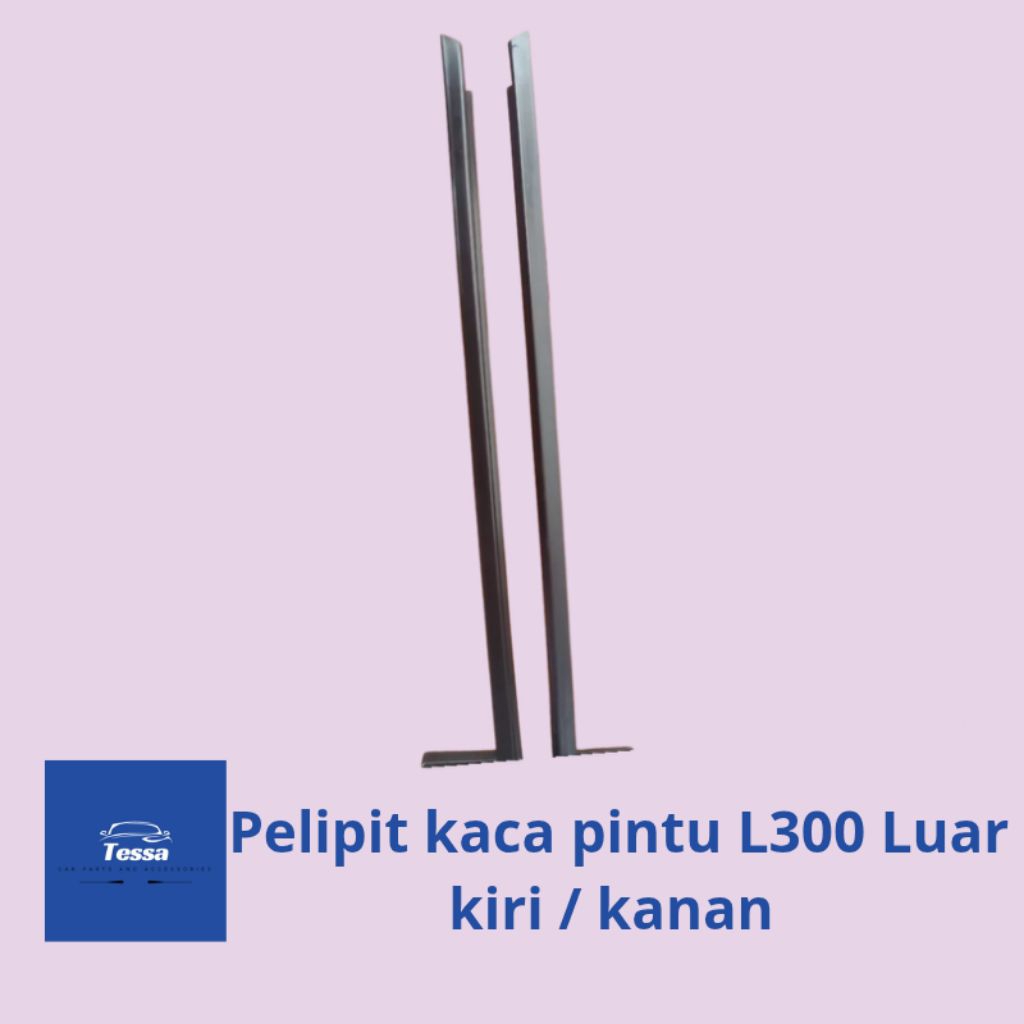 pelipit kaca pintu mobil L300 bagian luar kiri / kanan per pcs
