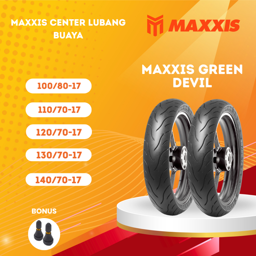 MAXXIS GREEN DEVIL RING 17 / BAN MAXXIS ( 100/80 / 110/70 / 120/70 / 130/70 / 140/70 ) BAN TUBELESS 