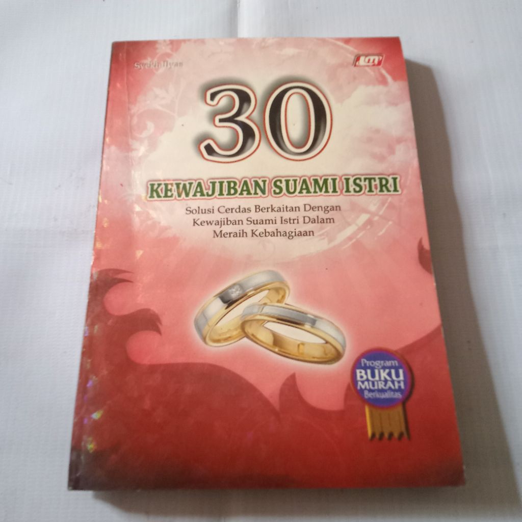 30 KEWAJIBAN SUAMI ISTRI(SOLUSI CERDAS BERKAITAN DENGAN KEWAJIBAN SUAMI ISTRI DALAM MERAIH KEBAHAGIA