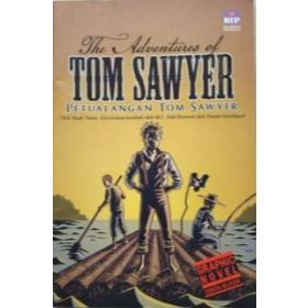 The Adventures Of Tom Sawyer: Petualangan Tom Sawyer, by Mark Twain
