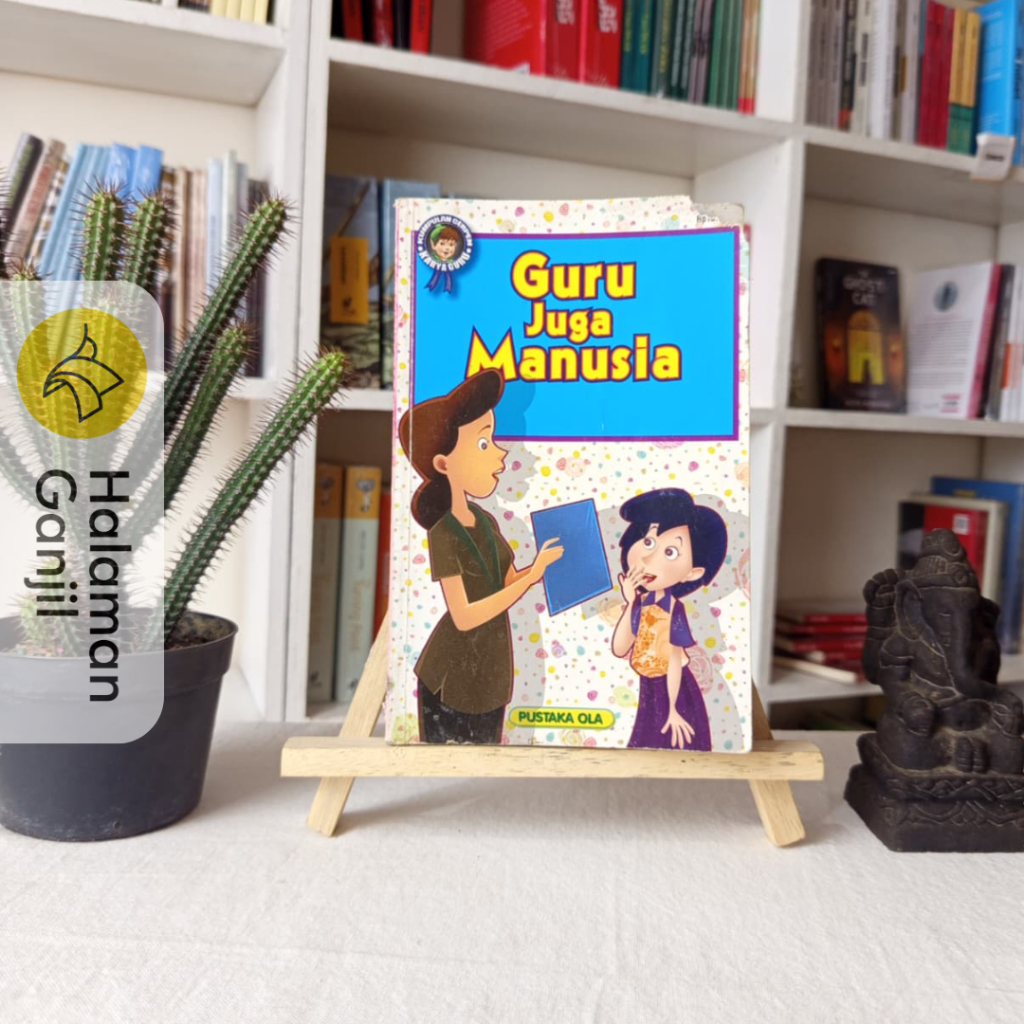 Kumpulan Cerpen Karya Guru : Guru Juga Manusia - Pustaka Ola