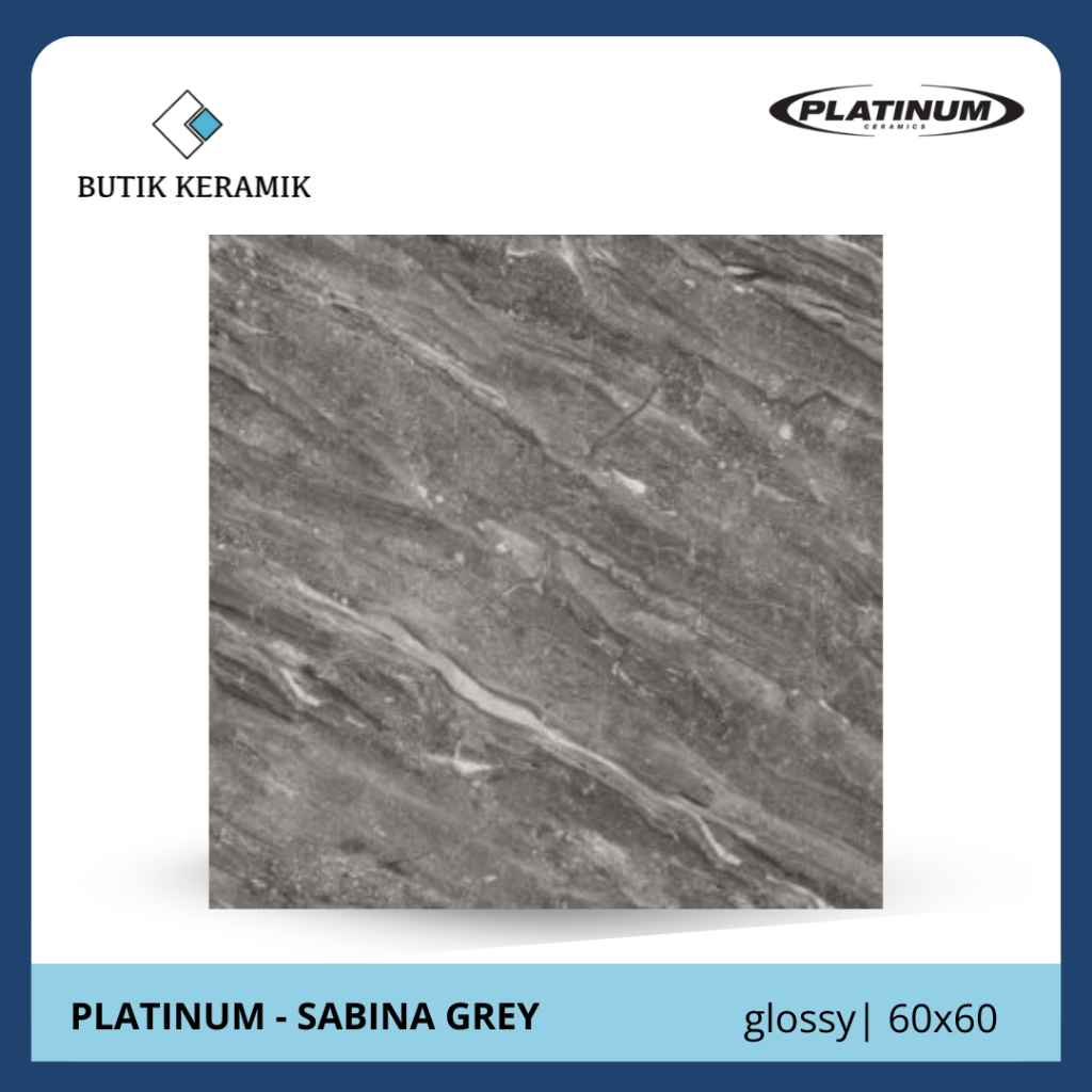 Keramik 60x60 Glossy | Platinum | Sabina Grey | Glossy | Grade A / KW 1 | Keramik Lantai | Keramik R