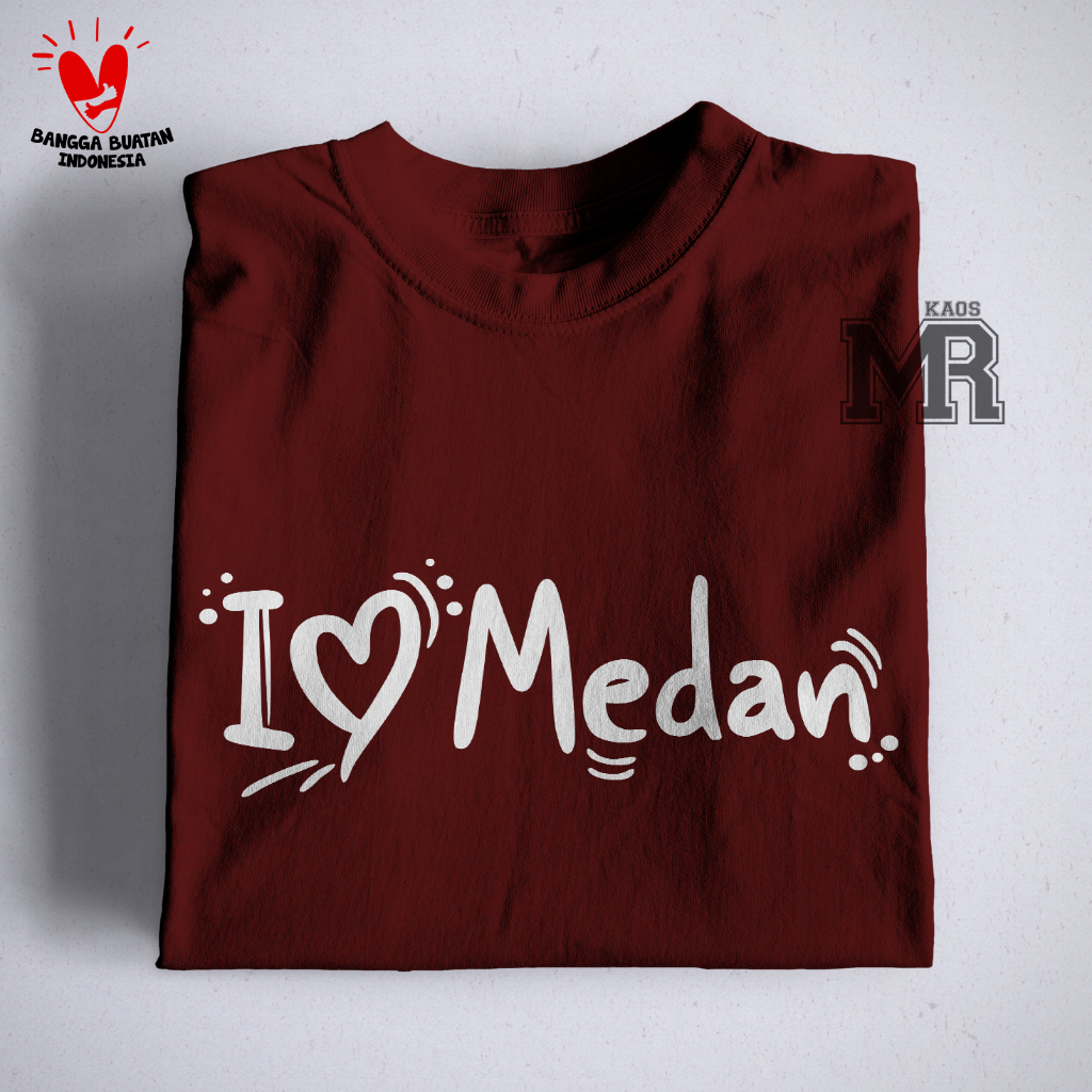 I Love Medan - Kaos - Baju - T-Shirt - Pakaian - Murah - Pria - Wanita - COD