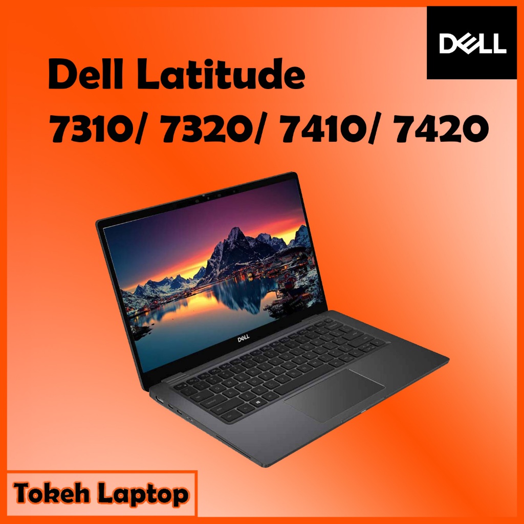 Dell Latitude 7310 7410 - Dell Latitude 7320 7420 / Dell 7310 7410 7320 7420