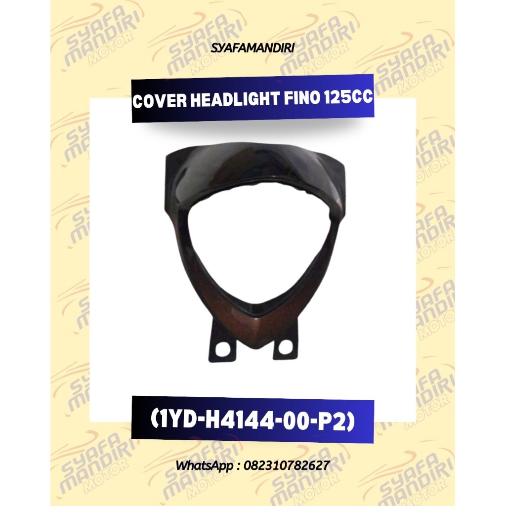 Syafamandiri - Cover Headlight Fino 125cc (1YD-H4144-00-P2)