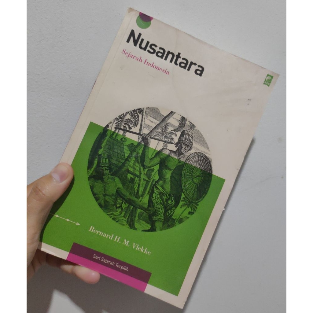 Buku Bernard hm vlekke/A history of Indonesia/Nusantara: sejarah Indonesia/sejarah Nusantara/kerajaa