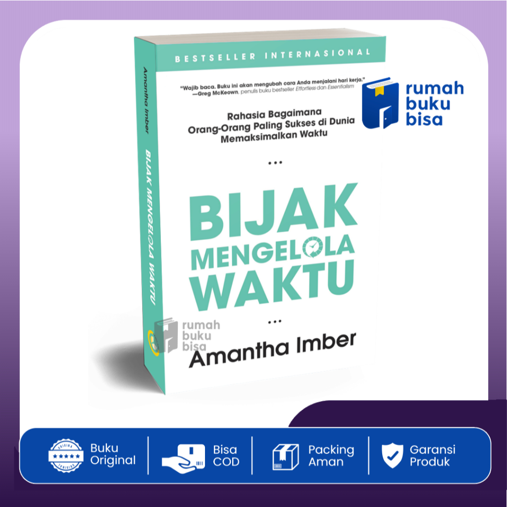Bijak Mengelola Waktu Rahasia Bagaimana Orang-Orang Paling Sukses di Dunia Memaksimalkan Waktu