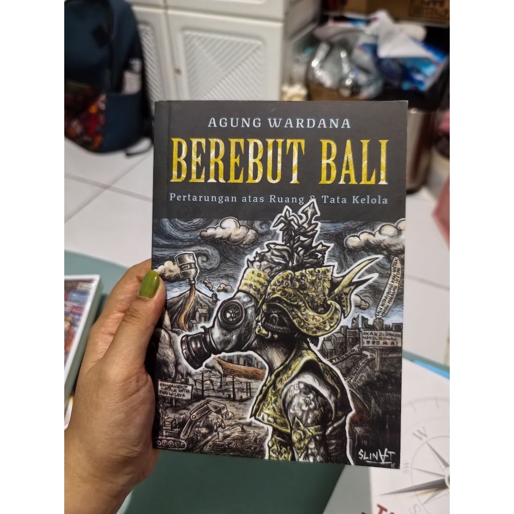 Berebut Bali Pertarungan atas Ruang dan Tata Kelola – Agung Wardana