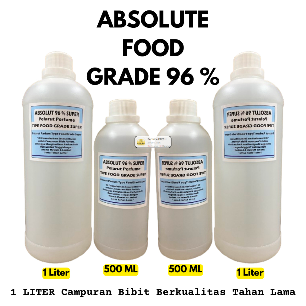 Absolute Food Grade Super 96 % ( Grade A Super ) / Campuran Bibit Parfum / Bibit Parfum / Absoluth /