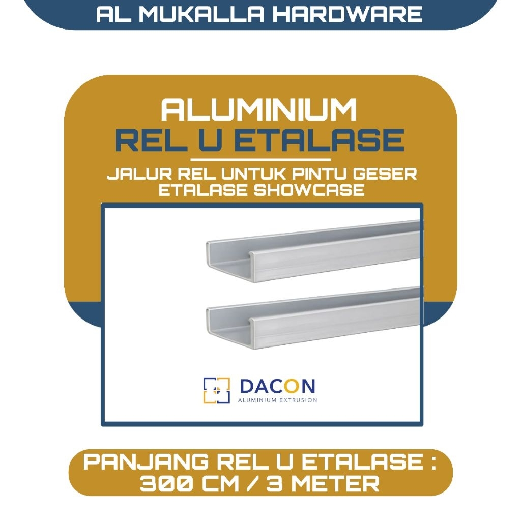 Rel Alumunium Etalase Showcase U Panjang 3 Meter DACON Warna Silver | Rel Etalase Kaca Alumunium Ber