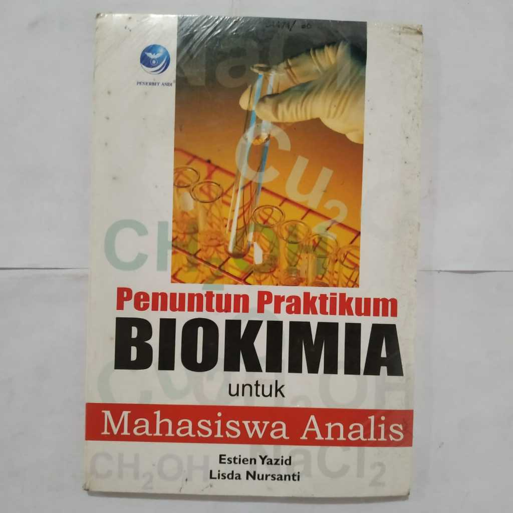 Buku Penuntun Praktikum Biokimia untuk Mahasiswa Analis - Estien Yazid & Lisda Nursanti - Andi