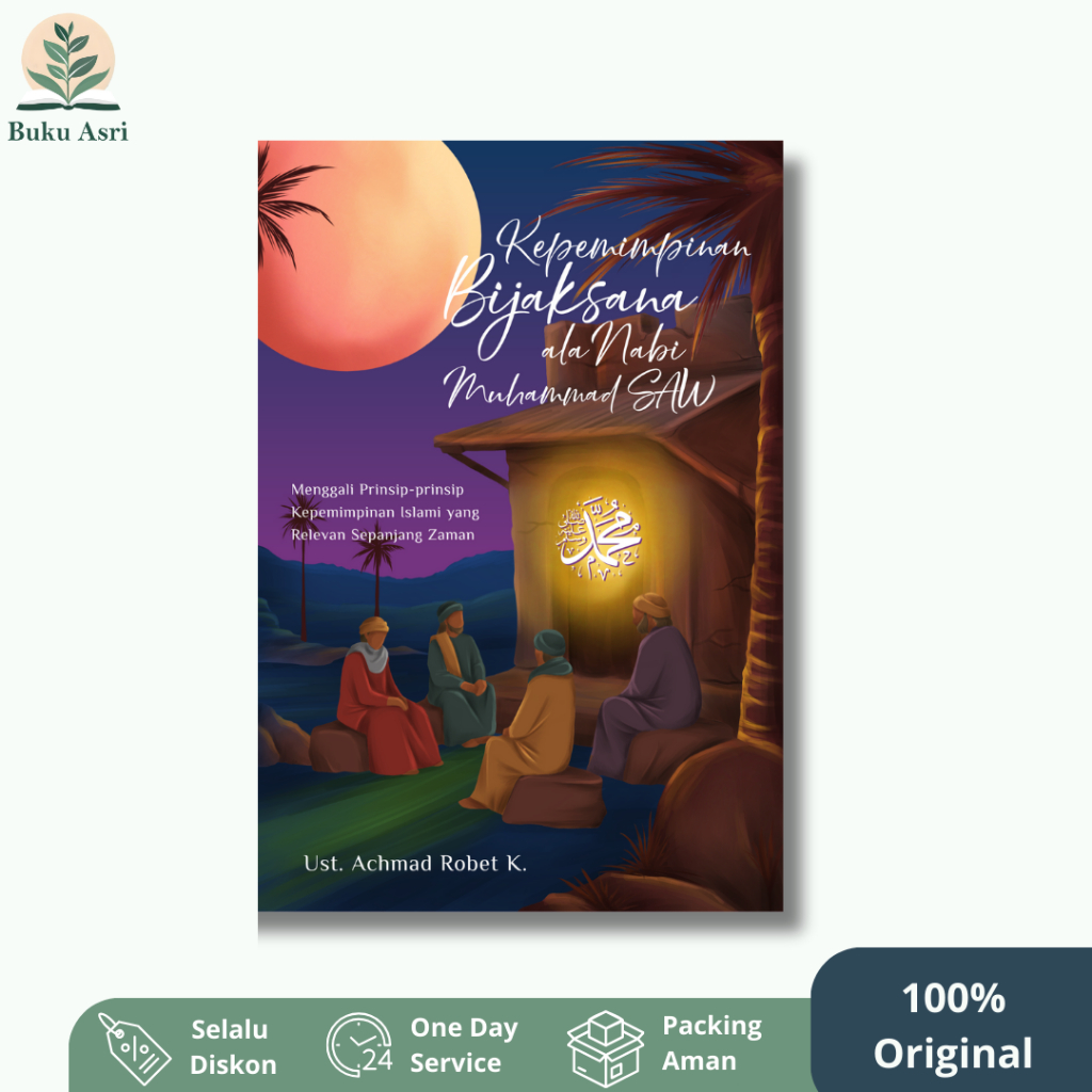 Buku Kepemimpinan Bijaksana ala Nabi Muhammad SAW: Meneladani Kepemimpinan Rasulullah - Yash Media