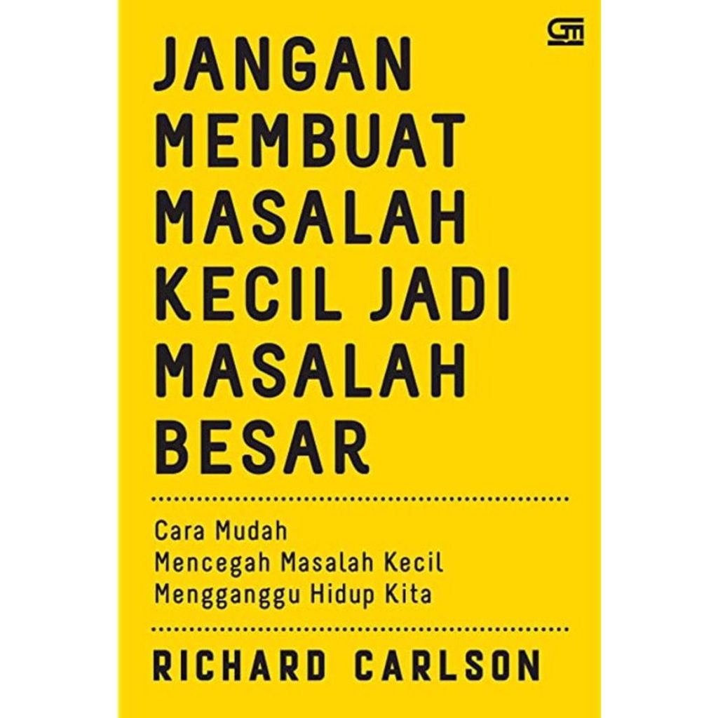 JANGAN MEMBUAT MASALAH KECIL JADI MASALAH BESAR