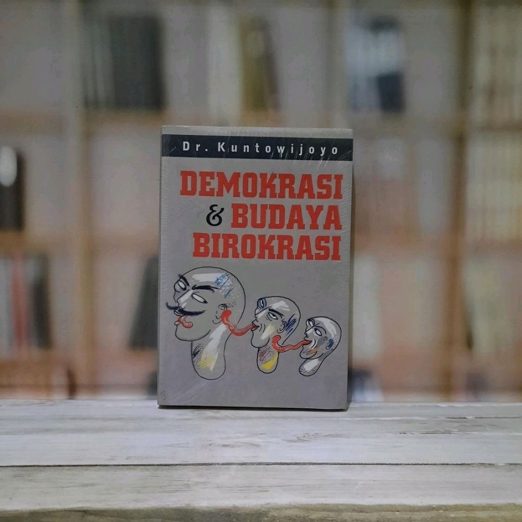 Demokrasi & Budaya Birokrasi - Kuntowijoyo - Original