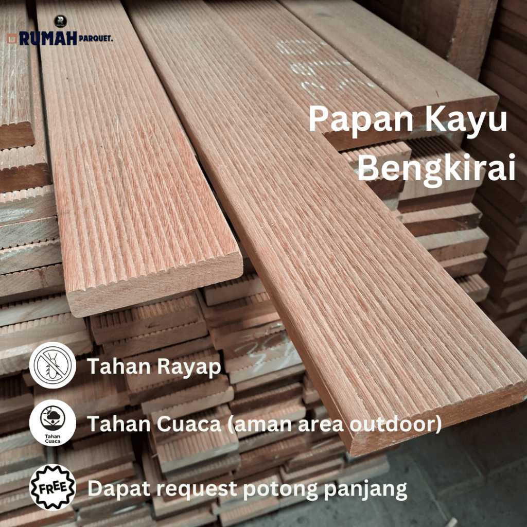 Papan Decking Kayu Bengkirai Batangan