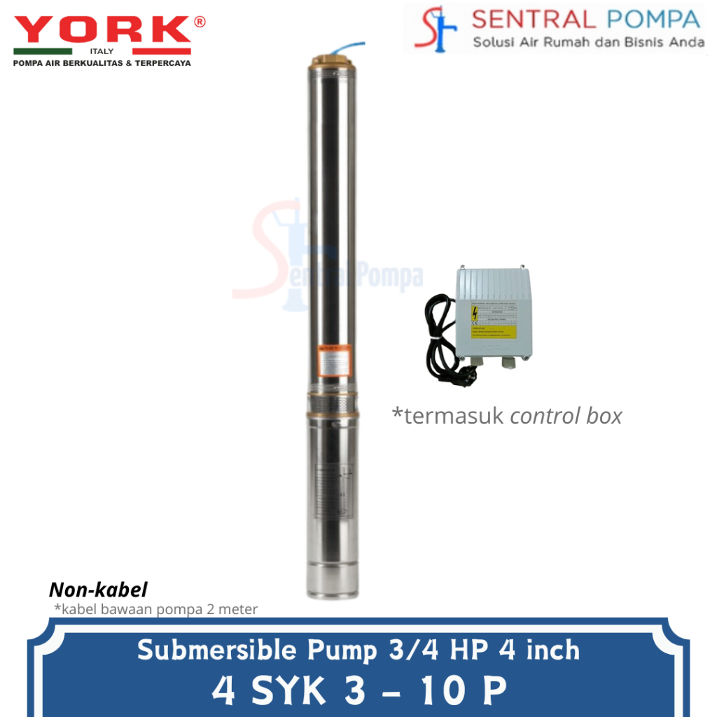 YORK 4SYK3-10P Pompa Submersible 3/4 HP 4 Inch tipe 4 SYK 3 - 10 P 0.75 HP 4" | Sentral Pompa