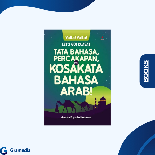 Gramedia Medan - Yalla Yalla : Let’s Go Kuasai Tata Bahasa, Percakapan, dan Kosakata Bahasa Arab