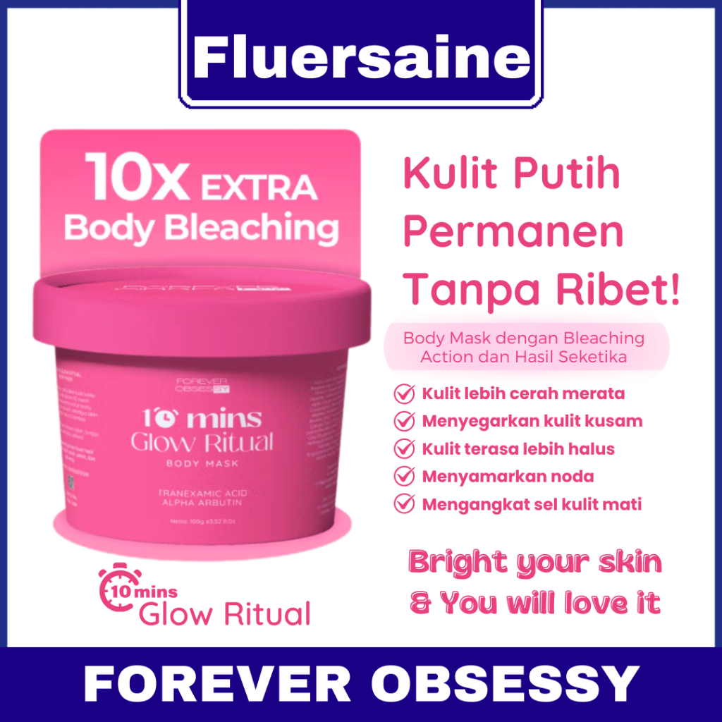 FOREVER OBSESSY 10Mins Glow Ritual Body Mask Masker Dosting Pemutih Badan Tone UP Instan & Wangi