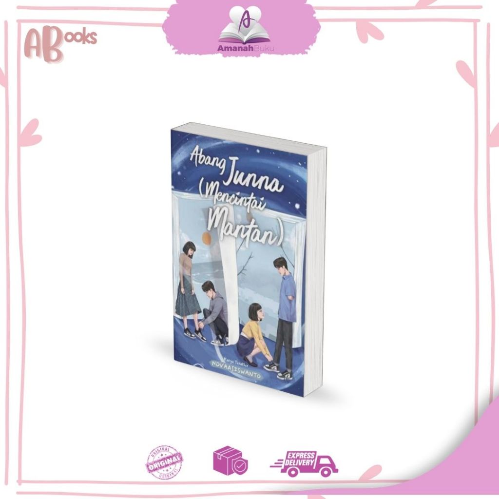 AB | Buku Novel - Abang Junna (Mencintai Mantan) - Novaasiswanto - Blackswan - Bumifiksi / Abang Jun