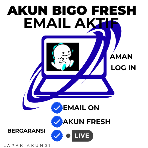 AKUN BIGO FRESH EMAIL AKTIF AMAN LOG IN