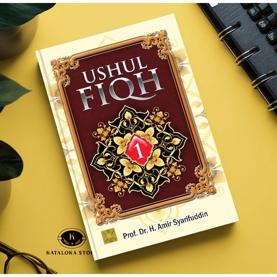 Ushul Fiqh Jilid 1 – Amir Syarifuddin | Fiqh & Hukum Islam Dasar