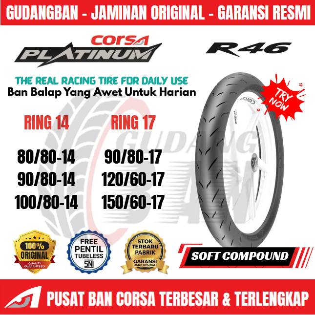 [ SOFT COMPOUND ] Ban CORSA PLATINUM R46 Ring 14 / 17 TUBELESS ( Beat Vario Mio Scoopy Genio Satria 