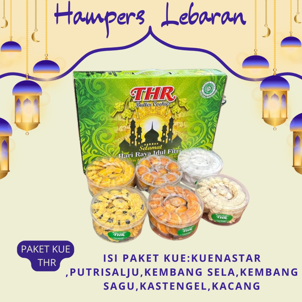 KUE LEBARAN THR / PARCEL / GIFE / BINGKISAN / HAMPERS LEBARAN / PAKET KUE LEBARAN IDUL FITRI / PAKET