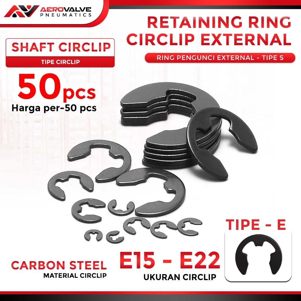 50Pcs Snapring Type E15 – E22/ Snap Ring Type E /E-Clip External Snap Ring (Snapring E External)